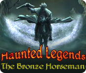 Haunted Legends: The Bronze Horseman 2
