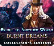 Bridge to Another World: Burnt Dreams Collector's Edition 2
