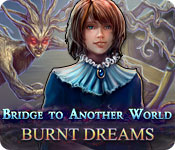 Bridge to Another World: Burnt Dreams 2