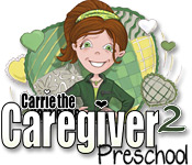 Carrie the Caregiver 2: Preschool 2