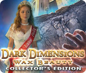 Dark Dimensions: Wax Beauty Collector's Edition 2
