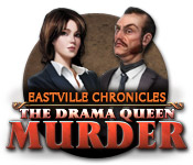 Eastville Chronicles: The Drama Queen Murder 2