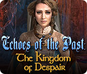 Echoes of the Past: The Kingdom of Despair 2